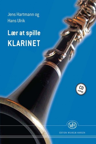 Lær at spille klarinet by Jens Hartmann og Hans Ulrik