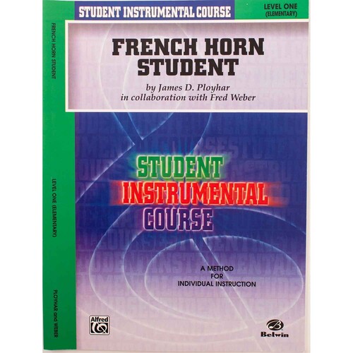 French Horn Student by James D. Ployhar Level 1